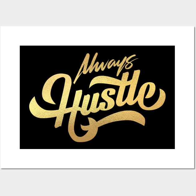 always hustle Wall Art by janvimar